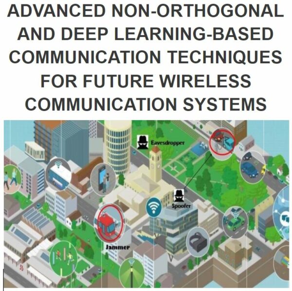 ADVANCED NON-ORTHOGONAL AND DEEP LEARNING BASED COMMUNICATION TECHNIQUES