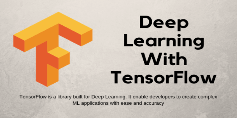 Deep Learning With TensorFlow